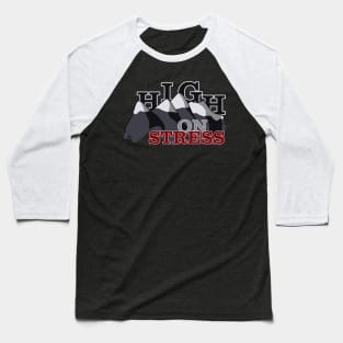 High on Stress Baseball T-Shirt